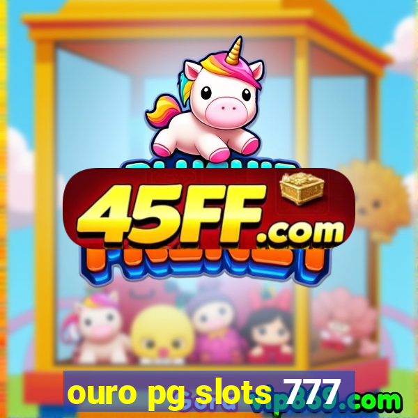 ouro pg slots 777